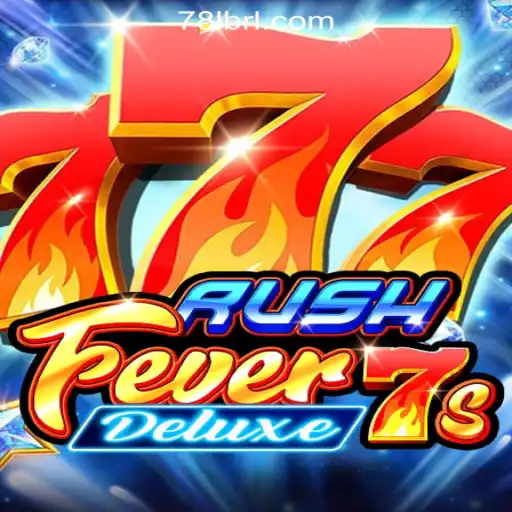 Exploring the Thrills of RushFever7sDeluxe: A Top Choice at 78L.COM Oficial Slots Brasil #1