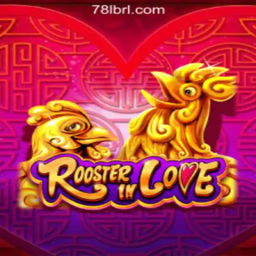 Discover the Thrills of RoosterInLove - A Top Slot Game in Brazil